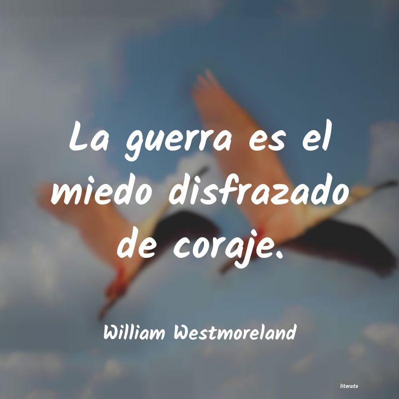 Frases de William Westmoreland