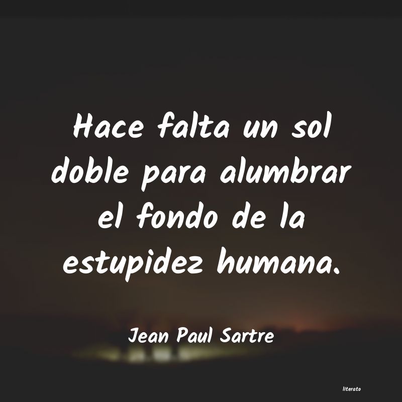 Frases de Jean Paul Sartre