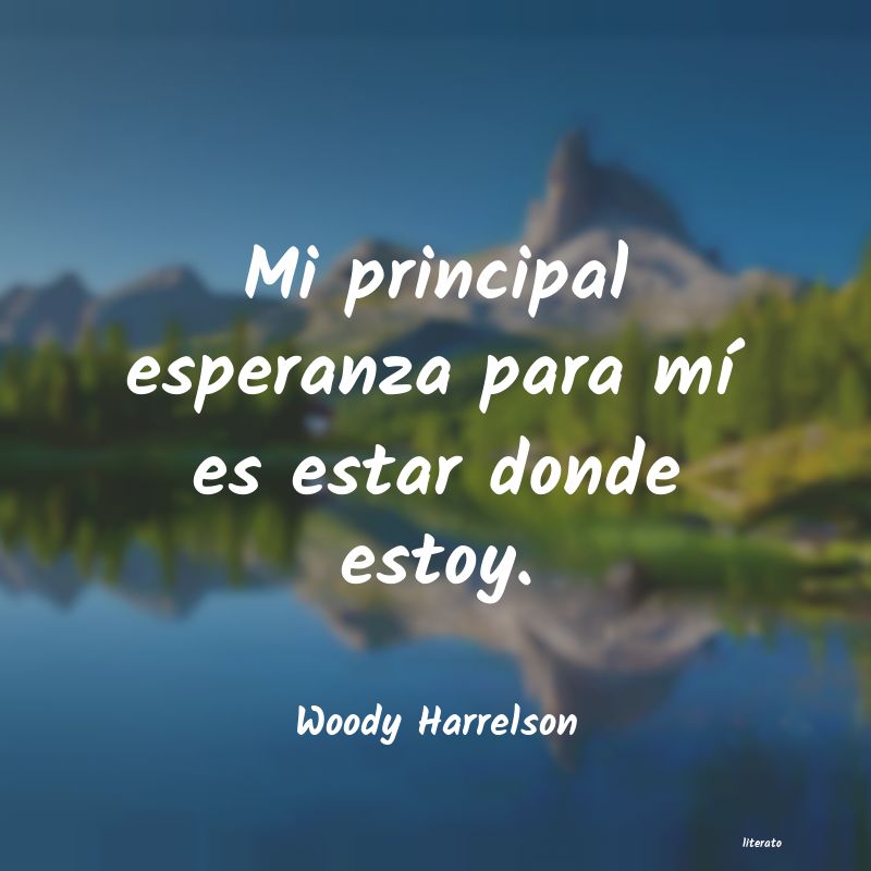 frases de Woody Harrelson