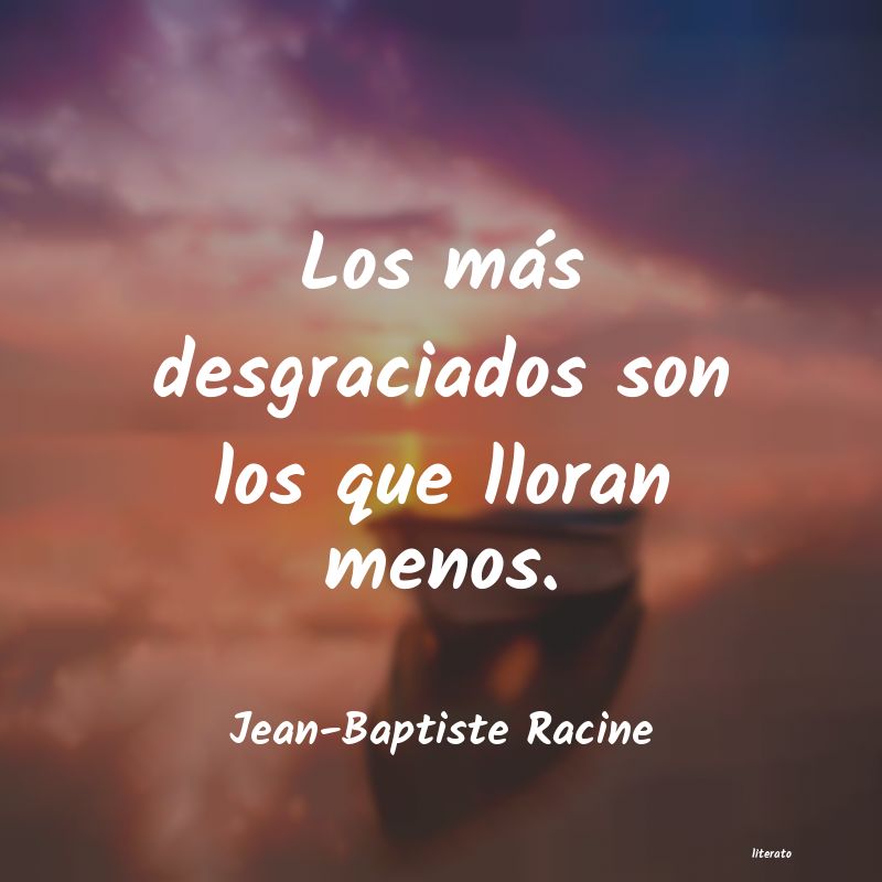 Frases de Jean-Baptiste Racine