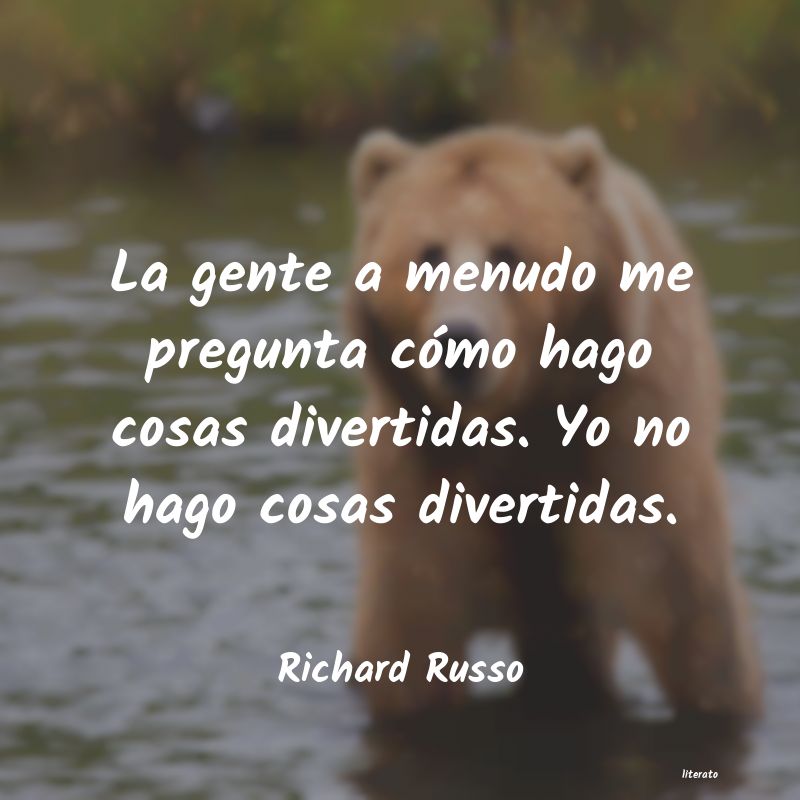 Frases de Richard Russo