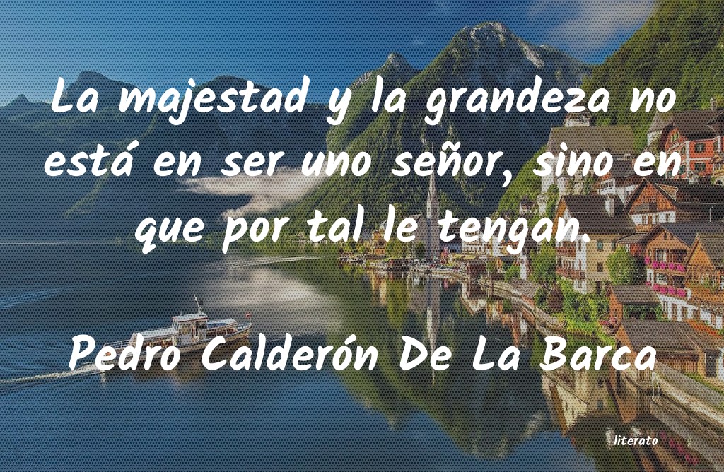 frases de Pedro Calderón De La Barca