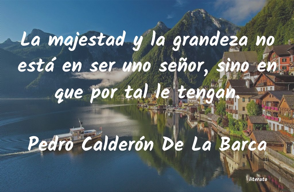 Frases de Pedro Calderón De La Barca