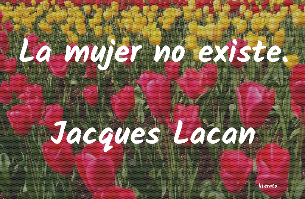 Frases de Jacques Lacan