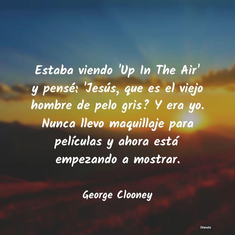 Frases de George Clooney