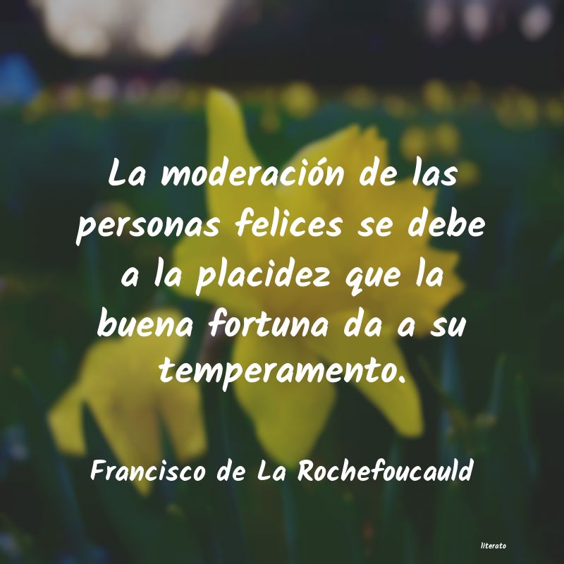 Frases de Francisco de La Rochefoucauld