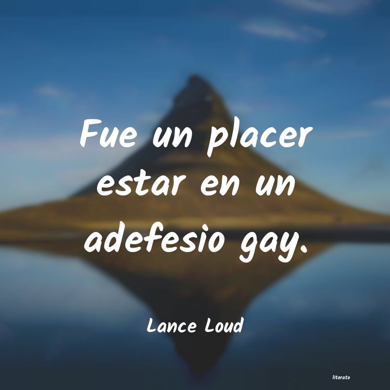 Frases de Lance Loud