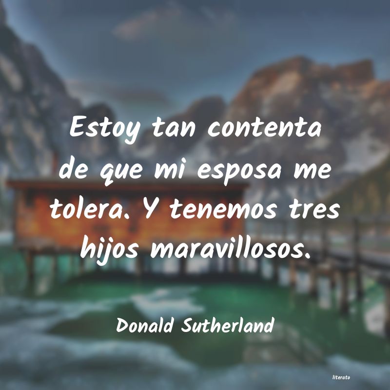 Frases de Donald Sutherland