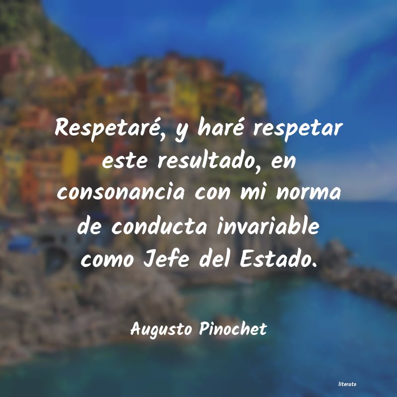 Frases de Augusto Pinochet