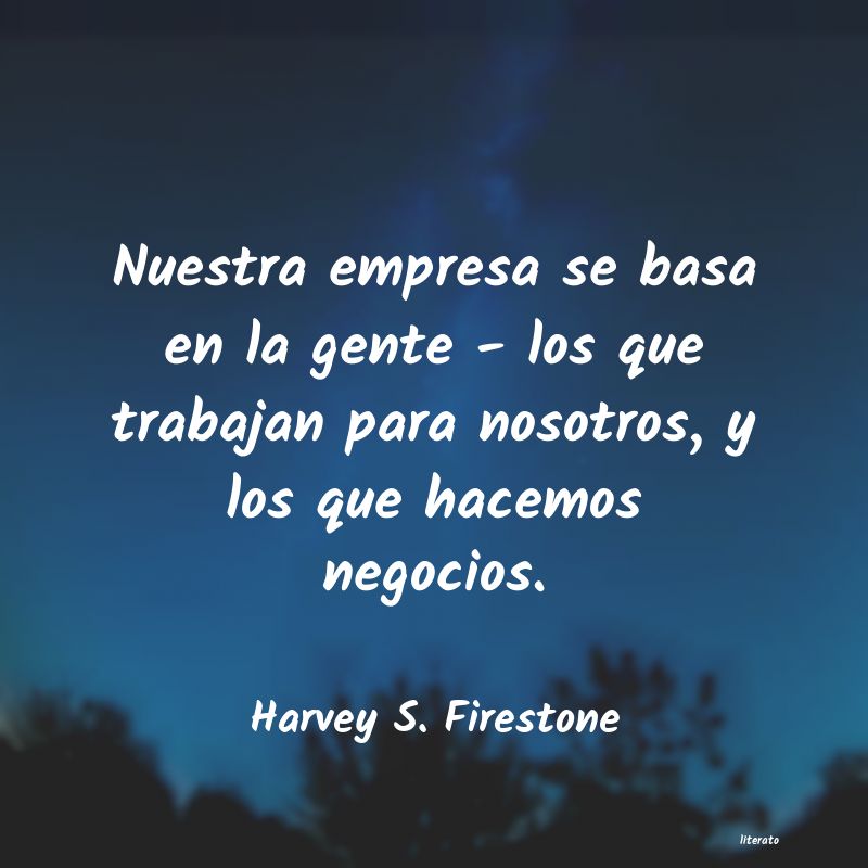 Frases de Harvey S. Firestone