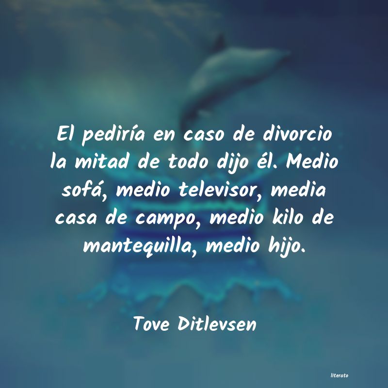 frases de Tove Ditlevsen
