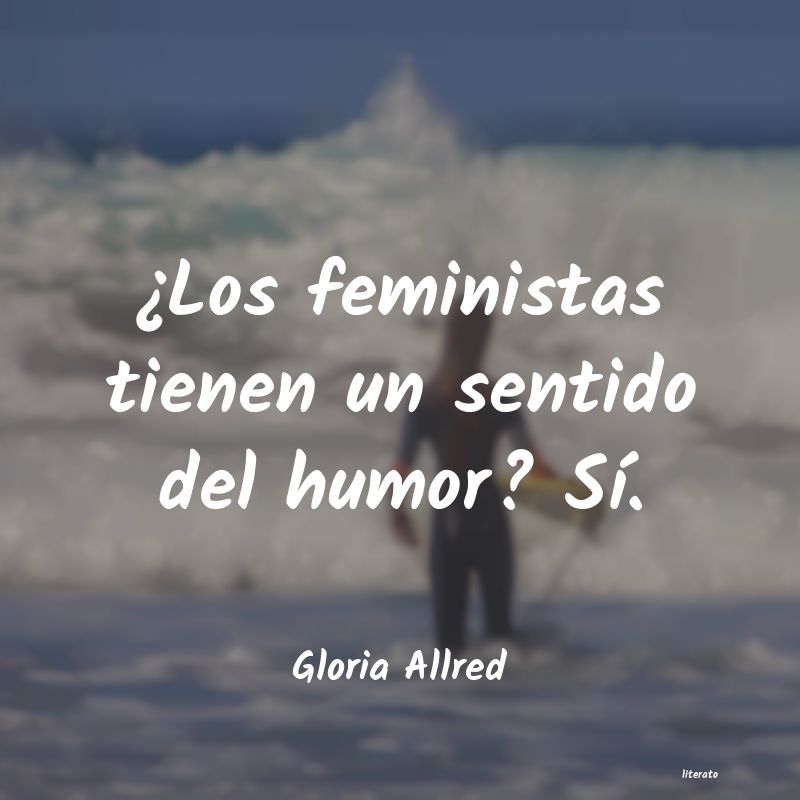 frases de Gloria Allred