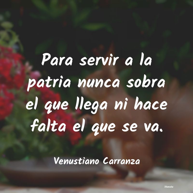 Frases celebres de venustiano carranza - Literato