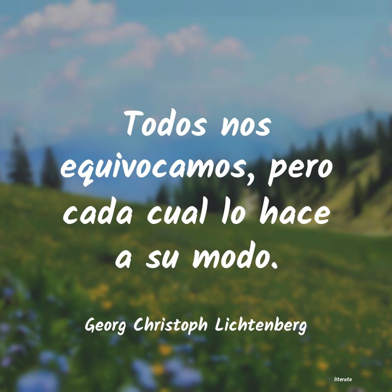 Frases de Georg Christoph Lichtenberg