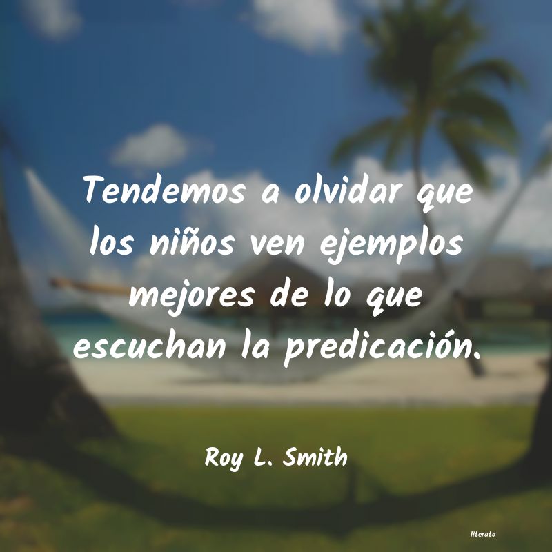 Frases de Roy L. Smith