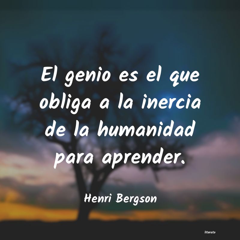 Frases de Henri Bergson