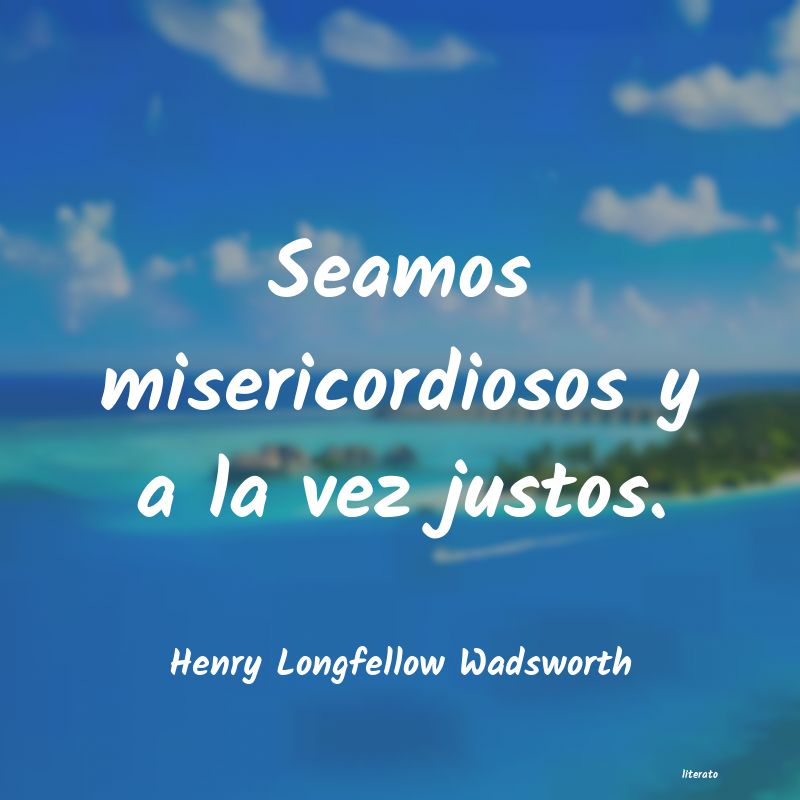 frases de Henry Longfellow Wadsworth