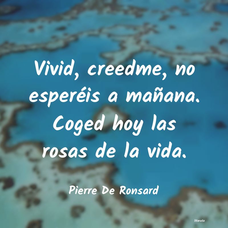 Frases de Pierre De Ronsard