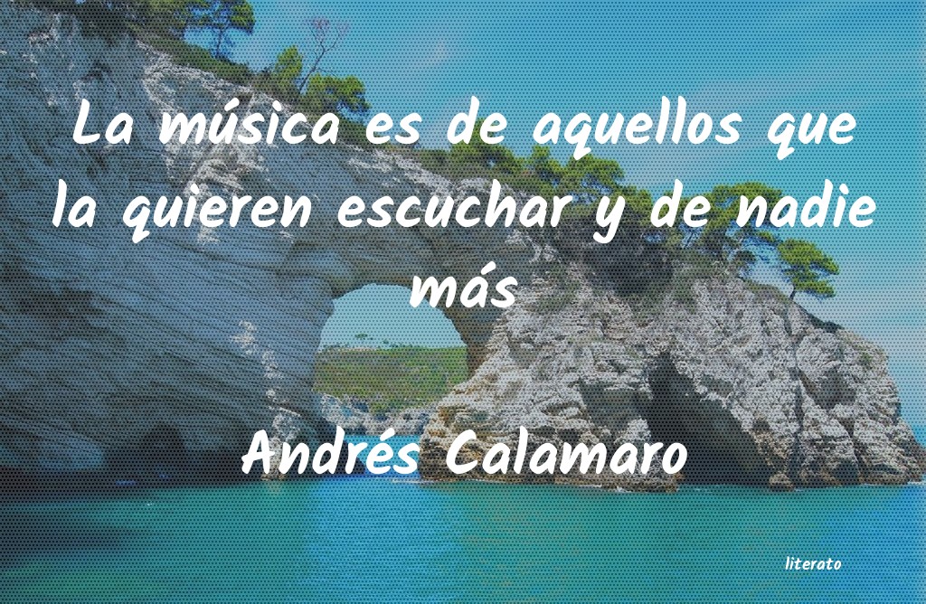 Frases de Andrés Calamaro