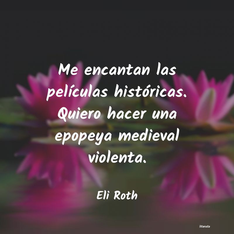 frases de Eli Roth