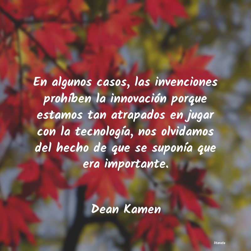 Frases de Dean Kamen