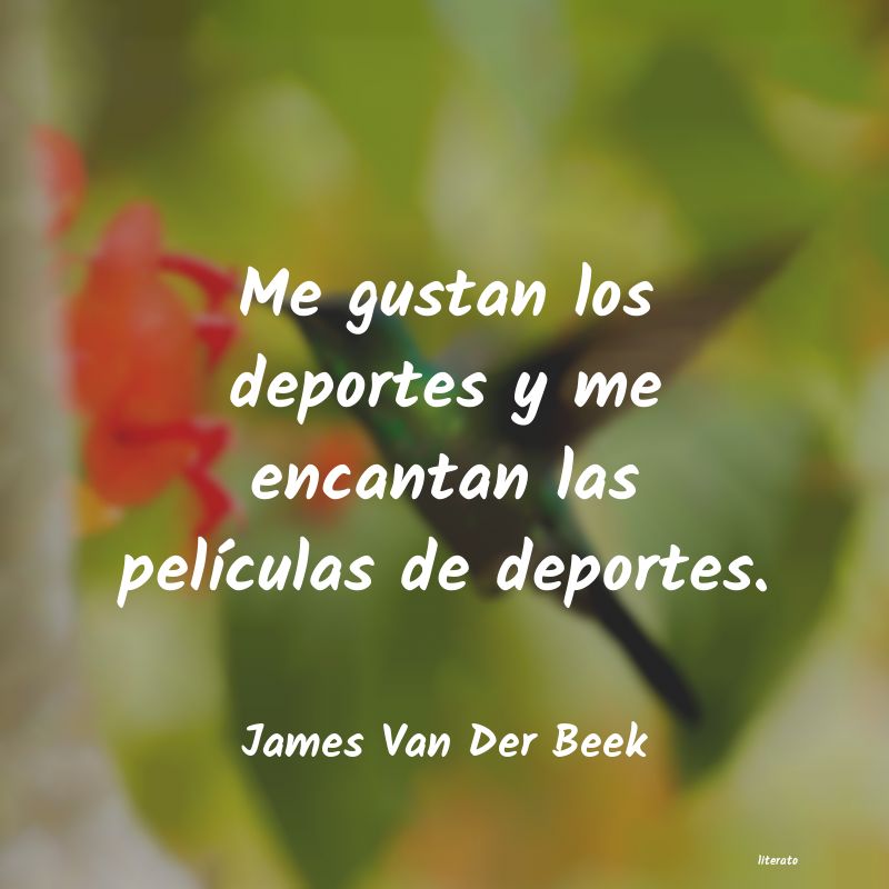 Frases de James Van Der Beek