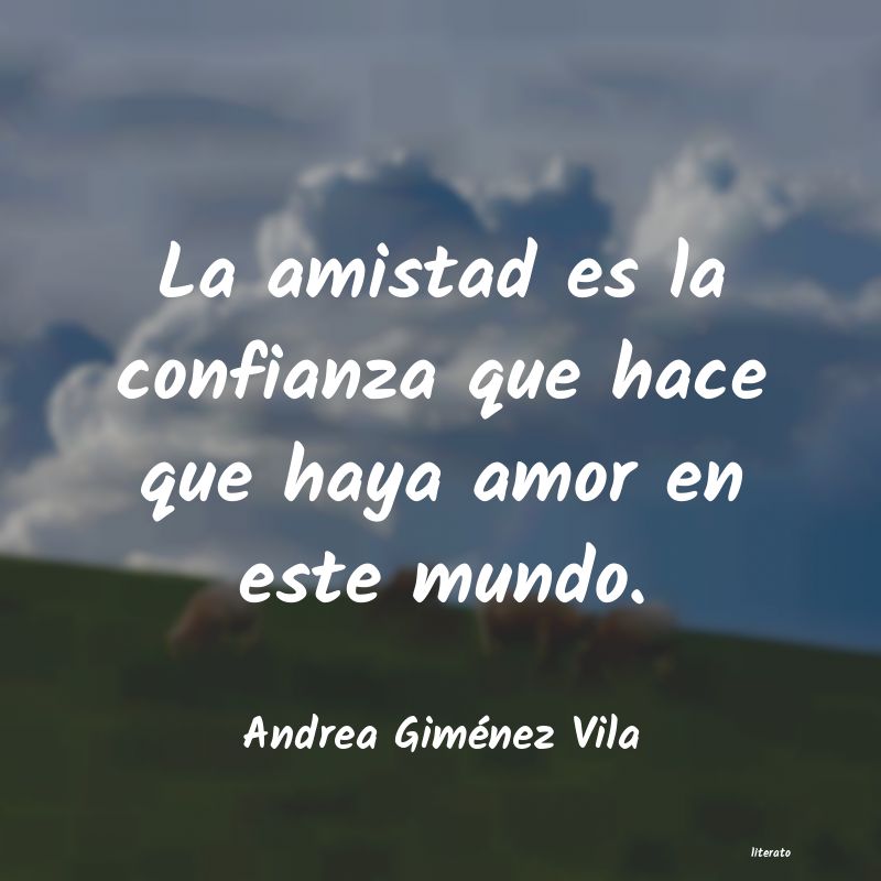 Andrea Giménez Vila: La amistad es la confianza que