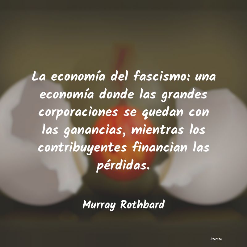 Frases de Murray Rothbard
