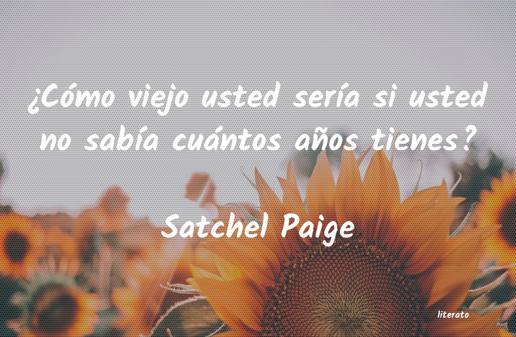 frases de Satchel Paige
