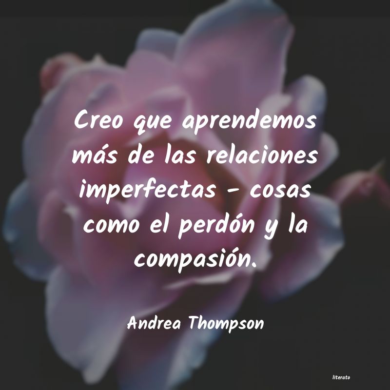 Frases de Andrea Thompson