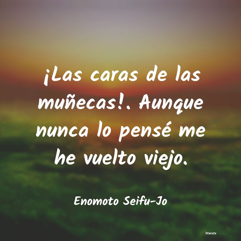 frases de Enomoto Seifu-Jo