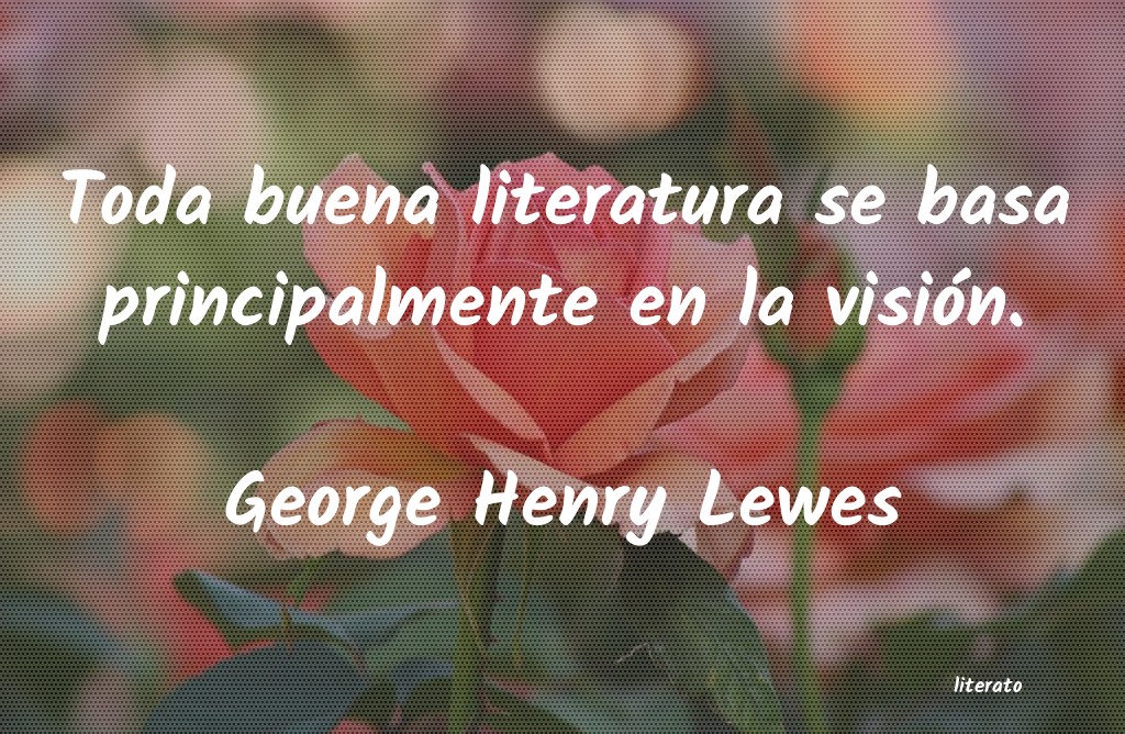 Frases de George Henry Lewes