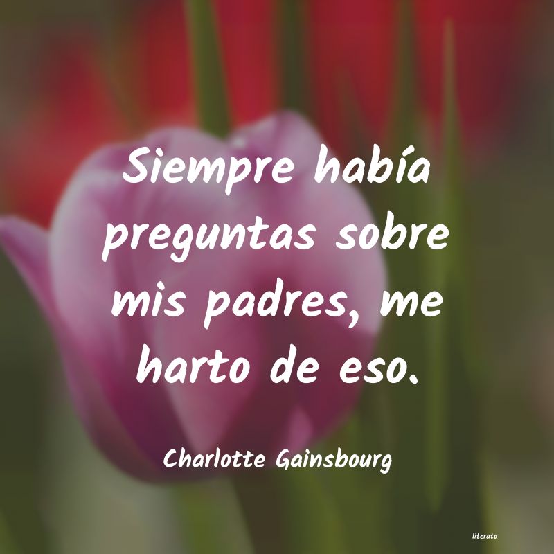 Frases de Charlotte Gainsbourg