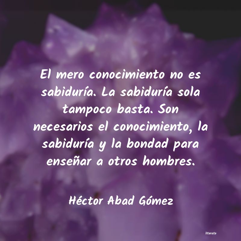 frases de Héctor Abad Gómez