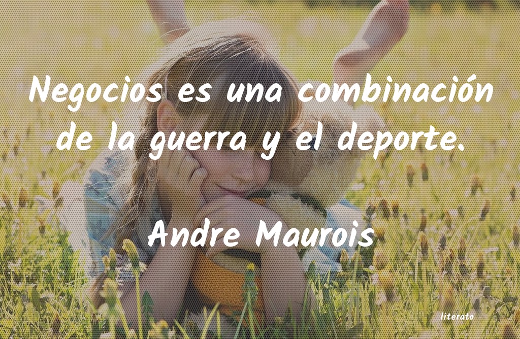 Frases de Andre Maurois