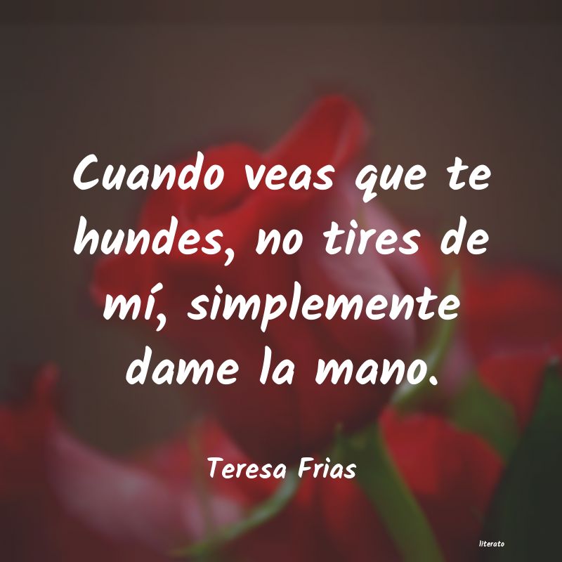 Frases de Teresa Frias