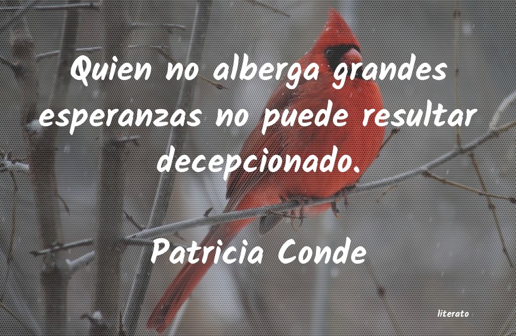 Frases de Patricia Conde