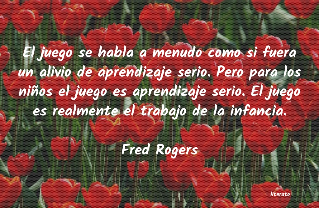 Frases de Fred Rogers