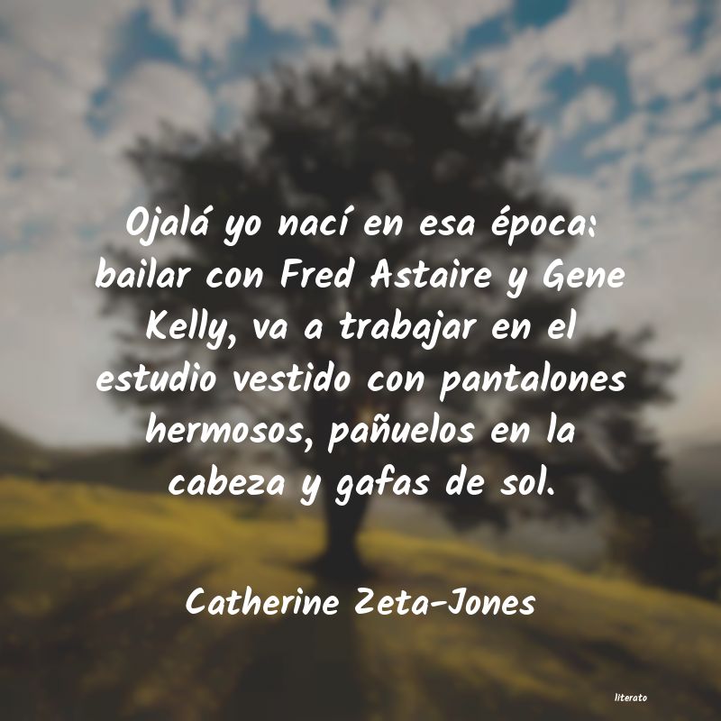 Frases de Catherine Zeta-Jones