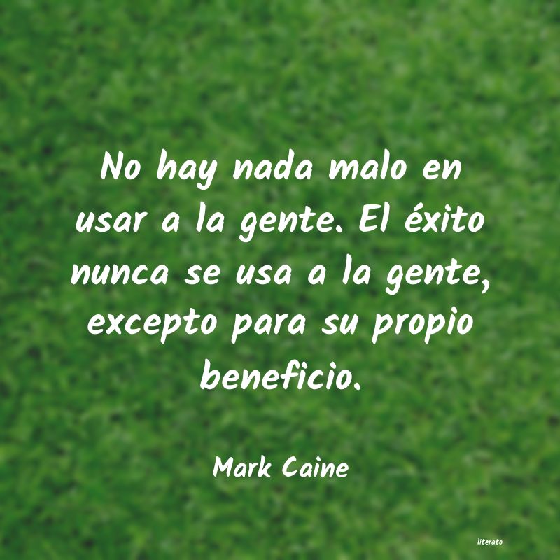 frases de Mark Caine