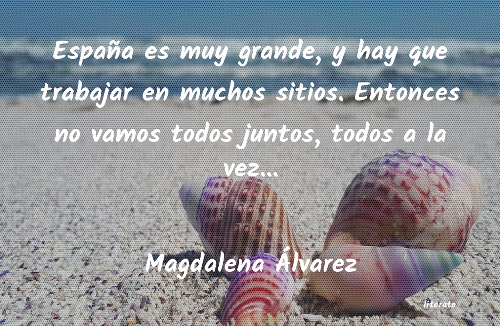 Frases de Magdalena Álvarez