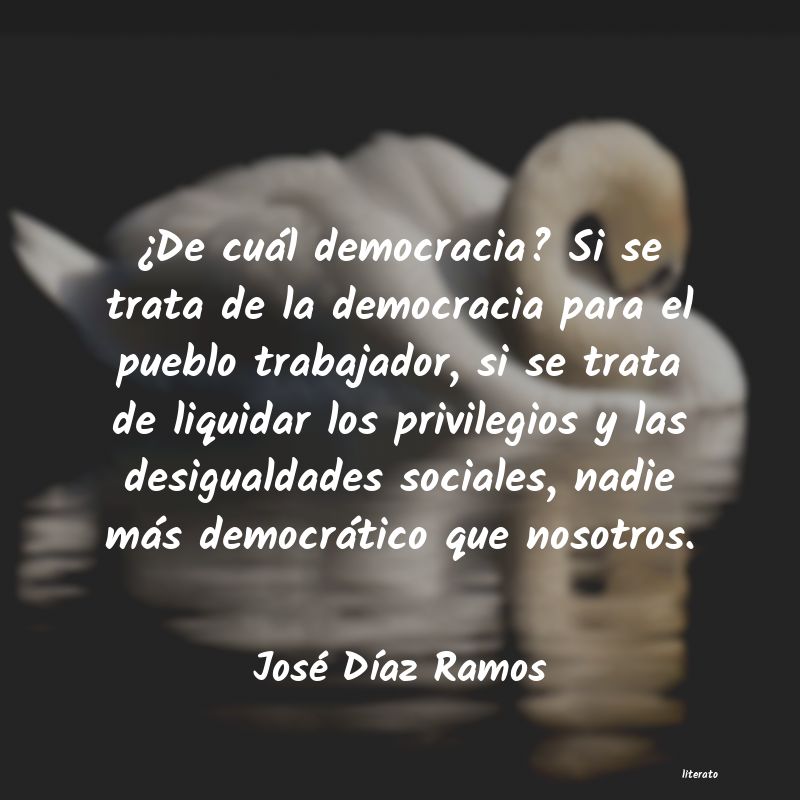 Frases de José Díaz Ramos