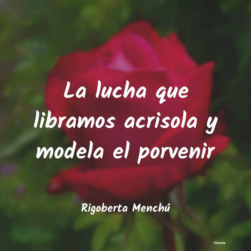 Frases de Rigoberta Menchú