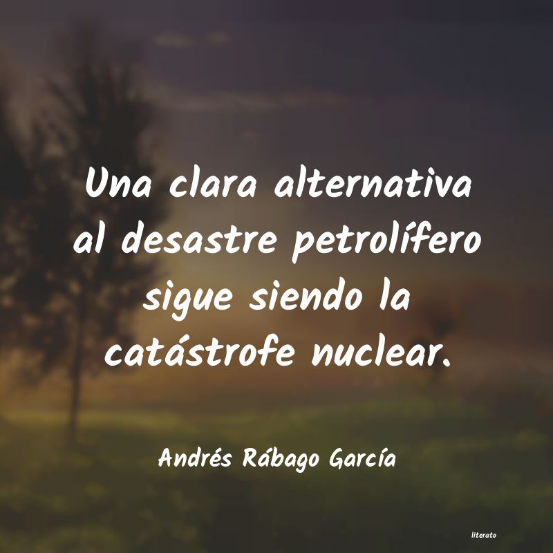 Frases de Andrés Rábago García