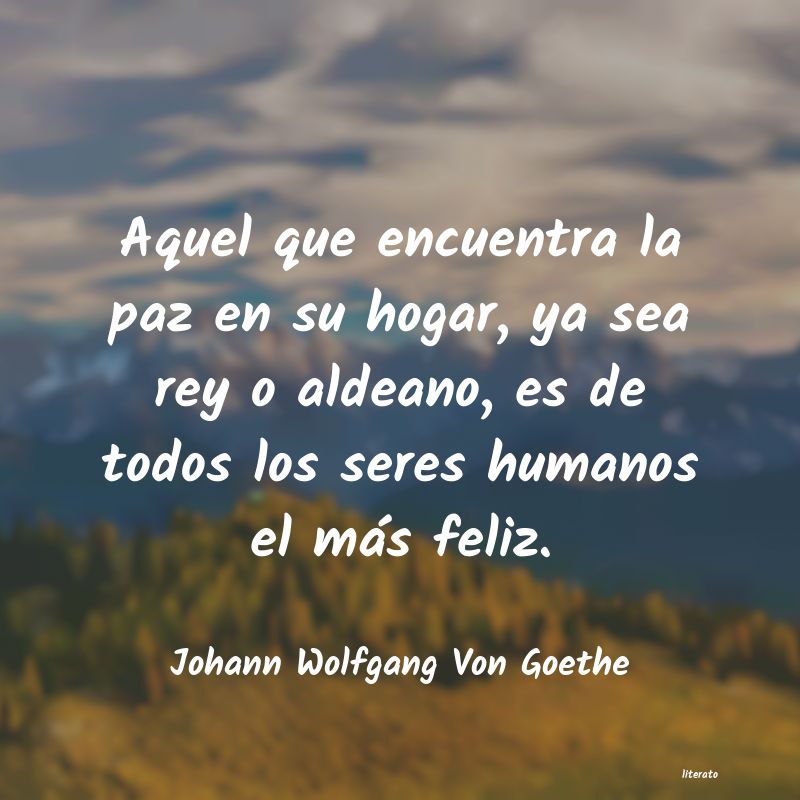 frases de Johann Wolfgang Von Goethe