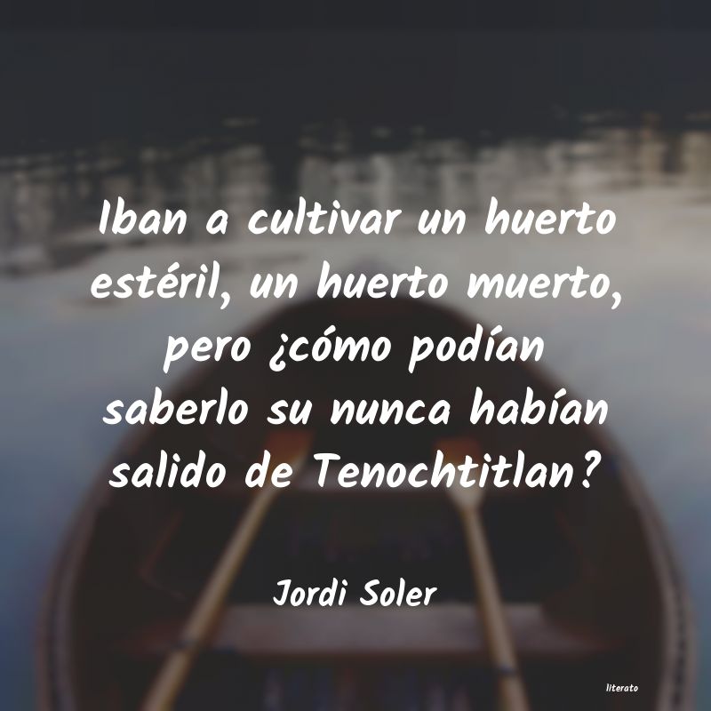 frases de Jordi Soler