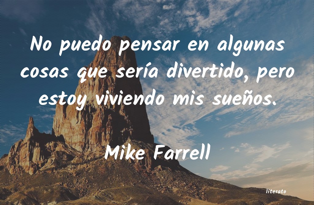 frases de Mike Farrell
