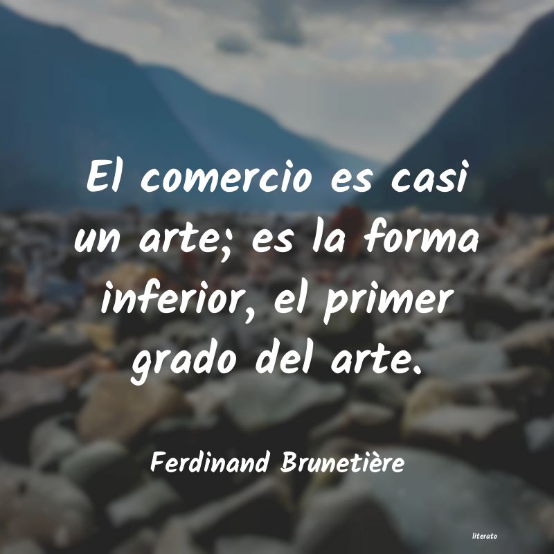 Frases de Ferdinand Brunetière