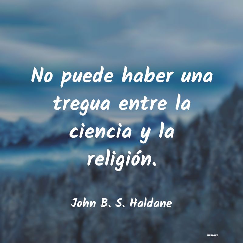 Frases de John B. S. Haldane