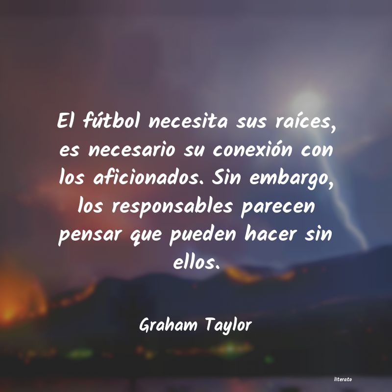 Frases de Graham Taylor